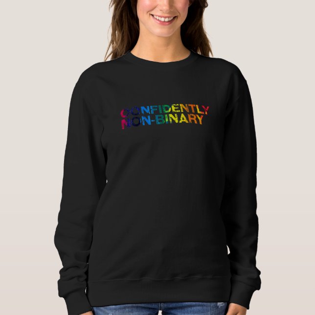 Confidently Non-Binary Lgbtq Genderfluid Pride 5 Sweatshirt (Front)