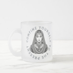 Confine yourself to the present frosted glass coffee mug