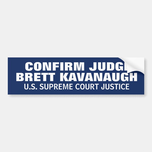 CONFIRM JUDGE BRETT KAVANAUGH SUPREME COURT BUMPER STICKER (Front)