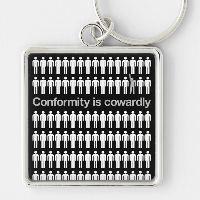 Conformity Is Cowardly Keychain (Front)