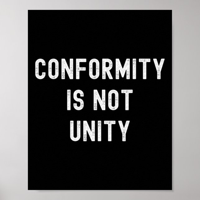 Conformity Is Not Unity - Conservative Republican  Poster (Front)