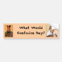 Confucius Bumper Sticker