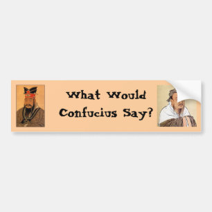 Confucius Bumper Sticker
