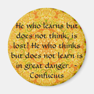 Confucius Quote - wearable wisdom Magnet