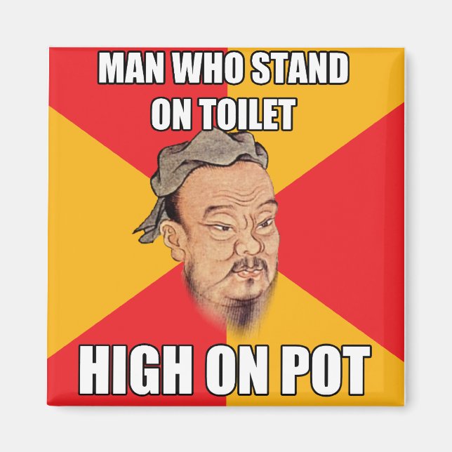 Confucius Say High On Pot Magnet (Front)