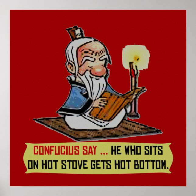CONFUCIUS SAY ... HOT BOTTOM Poster (Front)