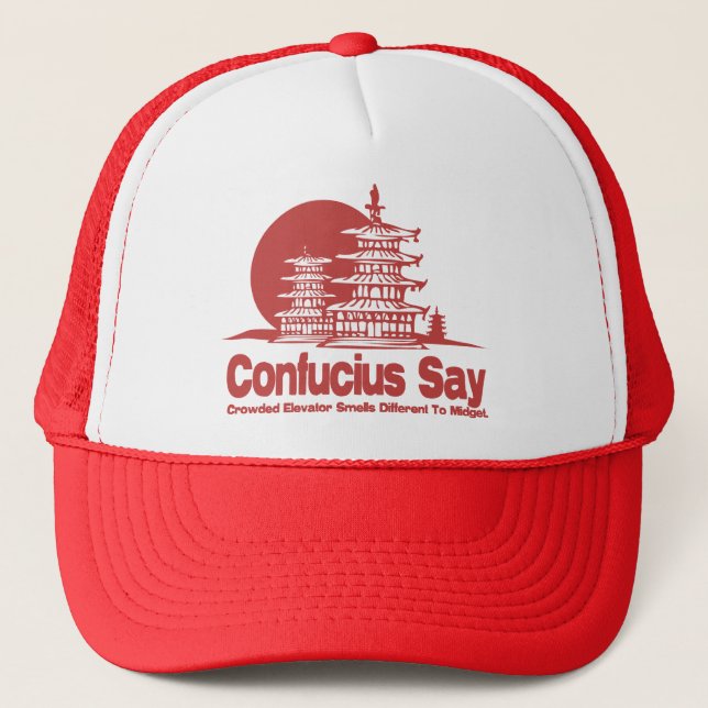 Confucius Say Trucker Hat (Front)