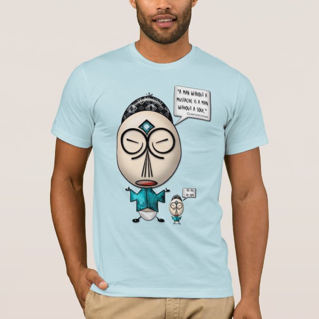 Confuscious Say... About Moustaches T-Shirt (Front)