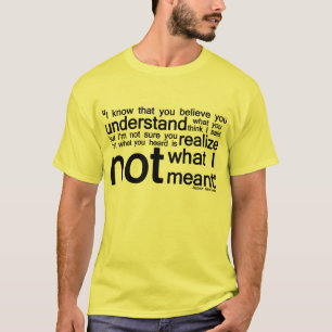 Confusing Quote - Any Style and Colour T-Shirt