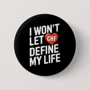 Congestive Heart Failure Chronic Disease Chf Aware 6 Cm Round Badge