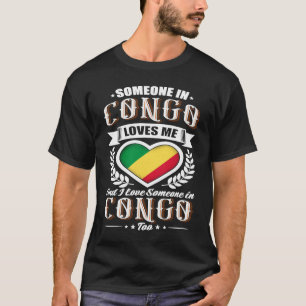 Congo Heart Flag Someone in Congo Loves Me T-Shirt