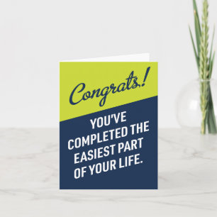 Congrats Finished Easiest Part Graduation Card