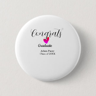 Congrats graduation name class of 20XX year heart  6 Cm Round Badge