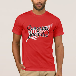 Congrats, Jacinda! Custom Text and Colours Fern T-Shirt