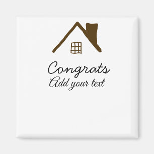 Congrats new home owner real estate inauguration t magnet