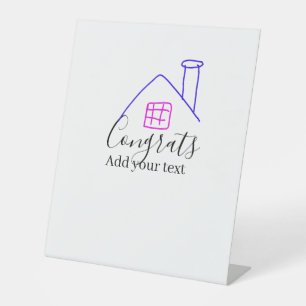 Congrats new home owner real estate inauguration t pedestal sign
