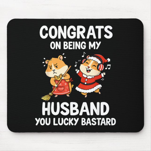 Congrats On Being My Husband You Lucky  Mouse Mat (Front)