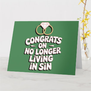 Congrats On No Longer Living In Sin Funny Wedding  Card