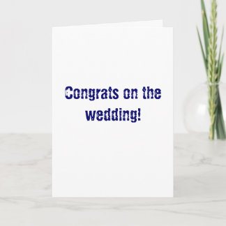 Congrats on the wedding! card