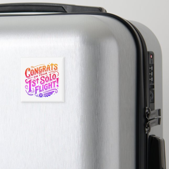 Congrats on your 1st Solo Flight Magnet (In Situ (Luggage))
