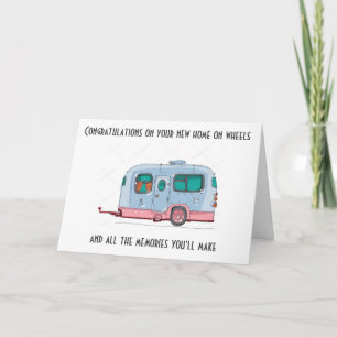 CONGRATS ON "YOUR NEW HOME ON WHEELS" CARD