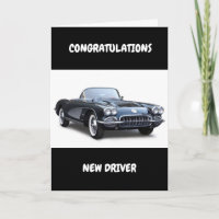 CONGRATS TO THE **NEW DRIVER** CARD