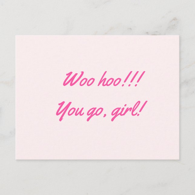 Congrats "Woo hoo!!! You go, girl!" hot pink Postcard (Front)