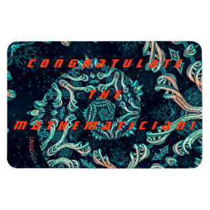 Congratulate The Mathematician! Magnet