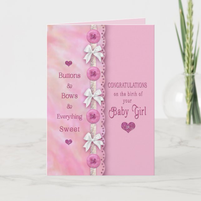 Congratulations Birth Baby Girl Buttons and Bows C Card (Front)