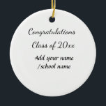 Congratulations class of add year name school col ceramic tree decoration<br><div class="desc">design</div>