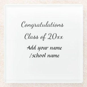 Congratulations class of add year name school col glass coaster