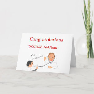 Congratulations Doctor 'Add Name' you graduated Card