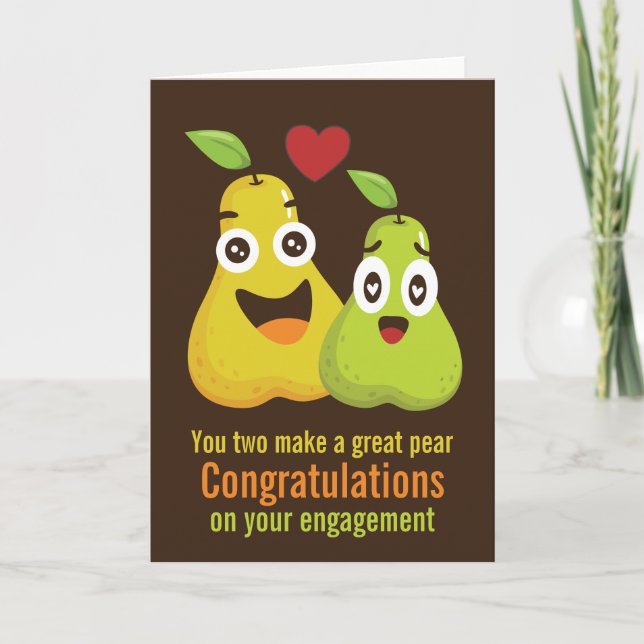 Congratulations Engagement Great Pear Humor Card (Front)