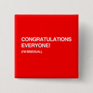 CONGRATULATIONS EVERYONE, I'M BISEXUAL 15 CM SQUARE BADGE