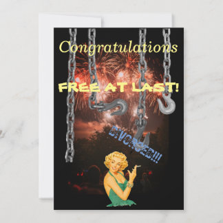 Congratulations (Free at Last) Divorce card. Invitation