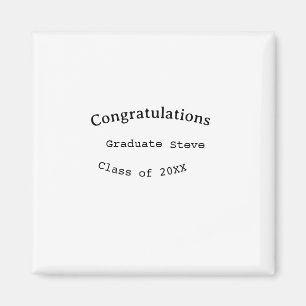 Congratulations graduate name class of 20XX type w Magnet