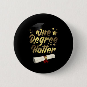Congratulations Graduation Quotes One Degree Hotte 6 Cm Round Badge