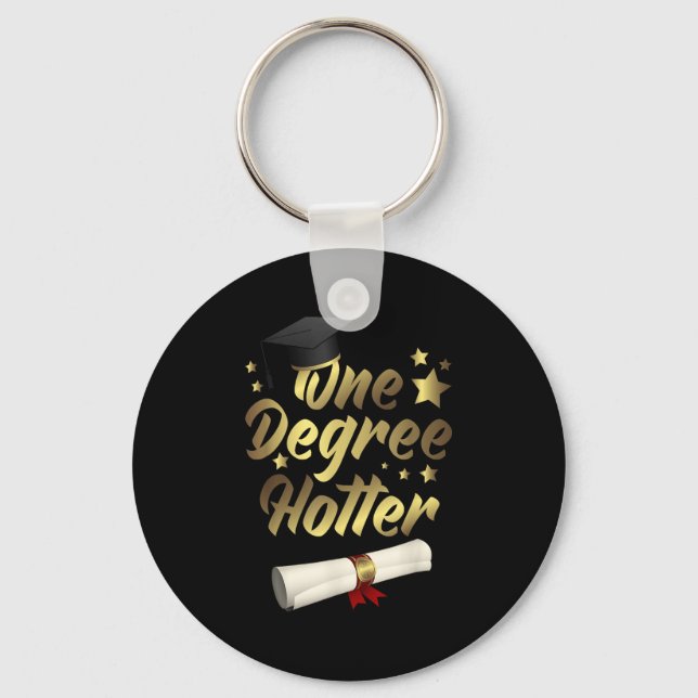 Congratulations Graduation Quotes One Degree Hotte Key Ring (Front)