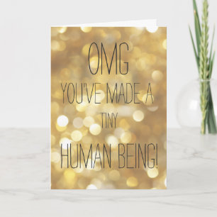 Congratulations -OMG You've made a tiny human Gold Card