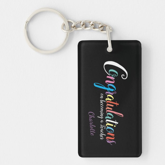 Congratulations on becoming a teacher graduation  key ring (Front)