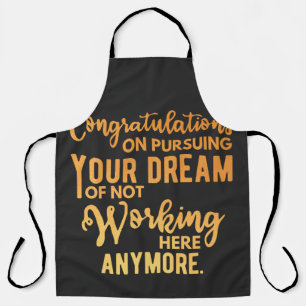 Congratulations on Pursuing Your Dream Apron