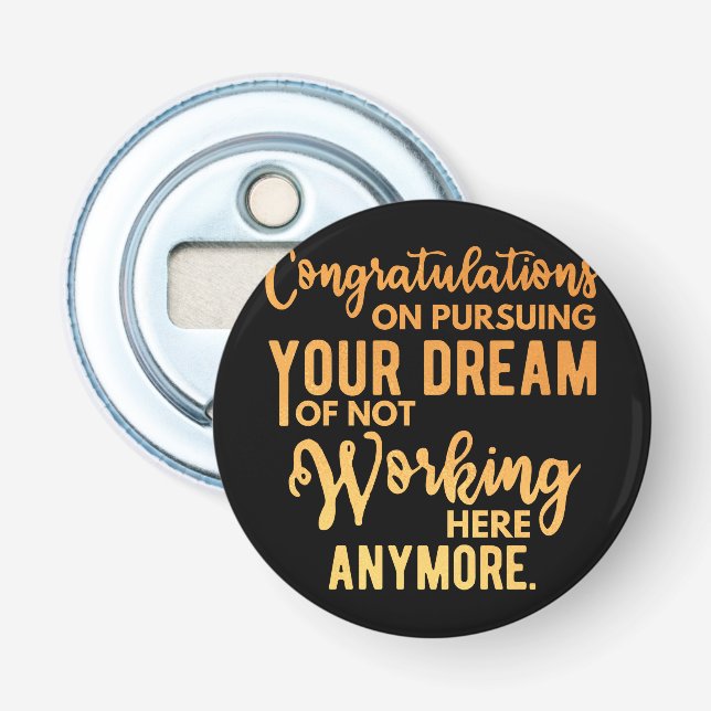 Congratulations on Pursuing Your Dream Bottle Opener (Front)