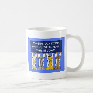 Congratulations on Receiving  White Coat Coffee Mug
