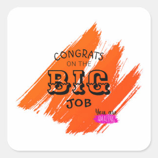 Congratulations on the great work square sticker