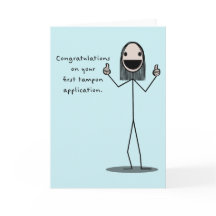 Congratulations On Your First Tampon Application