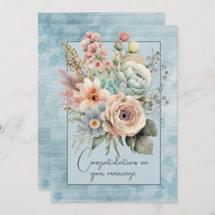 Congratulations on your marriage floral bouquet   card
