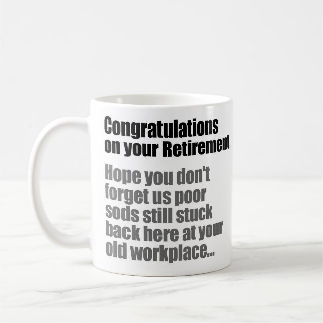 Congratulations on Your Retirement Funny Coffee Mug (Left)