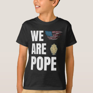 Congratulations Pope Leo Xiv. Us Celebration - We T-Shirt