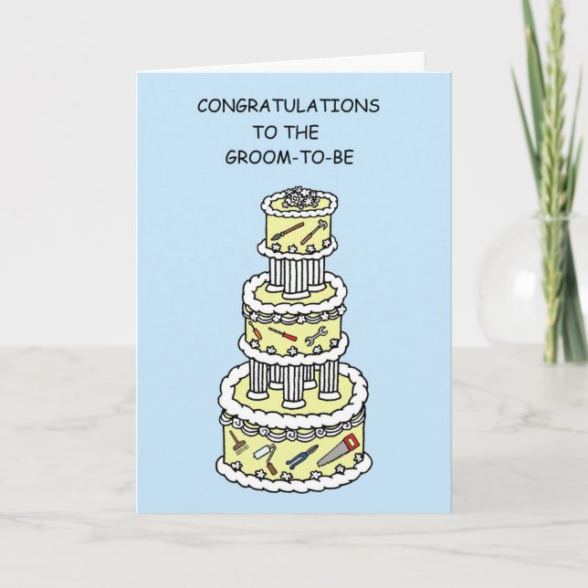 Congratulations to Groom to Be Cake and Tools Card (Front)