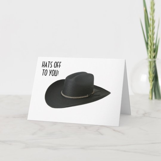 Congratulations To You Hats Off To You Card Zazzle Co Uk